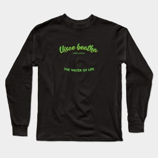 Uisce beatha - The Water of Life Long Sleeve T-Shirt